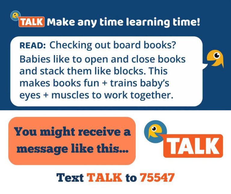Promotional graphic for the TALK program. A sample text message reads: READ: Checking out board books? Babies like to open and close books and stack them like blocks. This makes books fun and trains baby's eyes and muscles to work together. The bottom reads: You might receive a message like this. Text TALK to 75547.